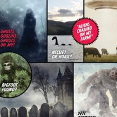 Ghosts! Aliens! Bigfoot and more.