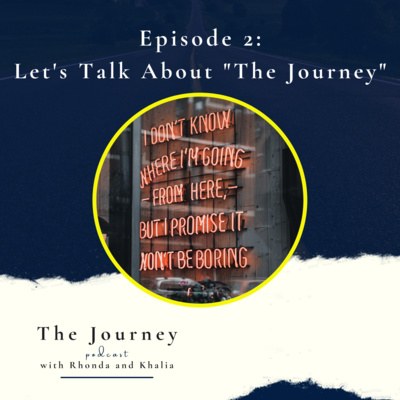 The Journey with Rhonda and Khalia
