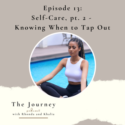The Journey with Rhonda and Khalia