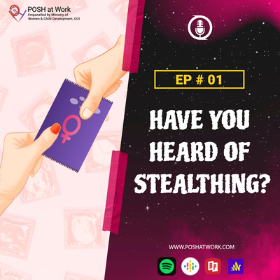 Have you heard of Stealthing | EP #01