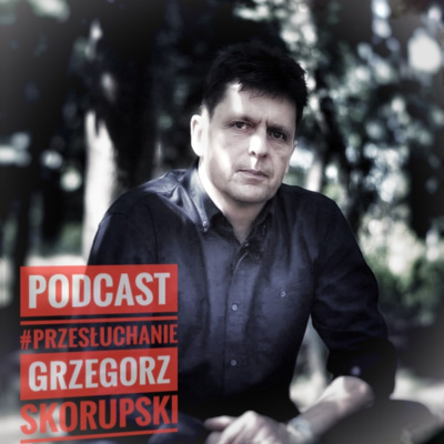 Grzegorz Skorupski - wywiad