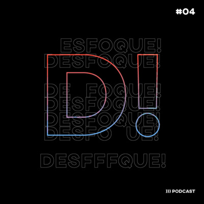 Desfoque! #04 - Saindo da matrix