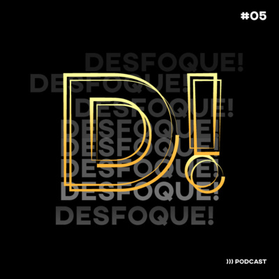 Desfoque! #05 - O dia que Vitin conheceu Neymar Jr
