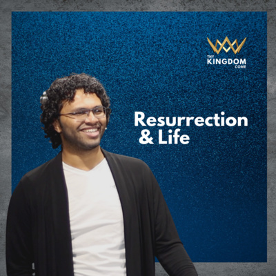 Resurrection & Life