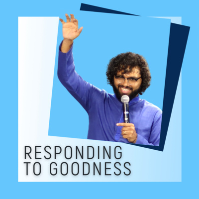 Responding to Goodness