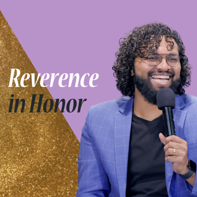 Reverence in Honor