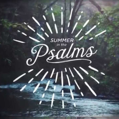 Summer in The Psalms: Psalm 1