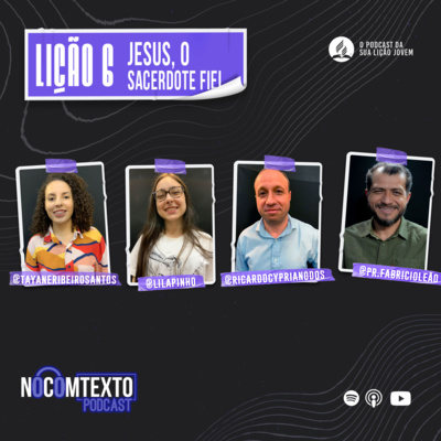Lição 6 - JESUS, O SACERDOTE FIEL
