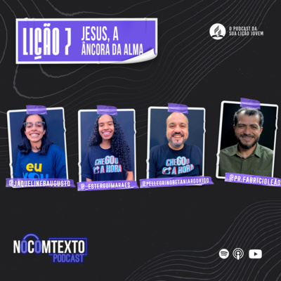 Lição 7 - JESUS, ÂNCORA DA ALMA