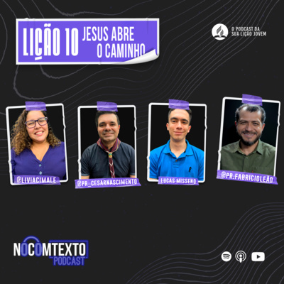 Lição 10 - JESUS ABRE O CAMINHO