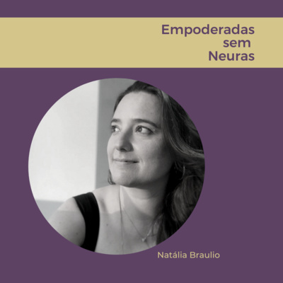 Empoderadas sem neuras