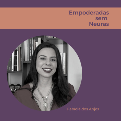 Empoderadas sem neuras