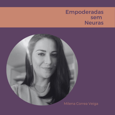Empoderadas sem neuras