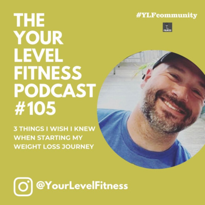 YLF 105: 3 Things I wish I knew when starting my weight loss journey  episode artwork