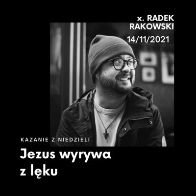 Jezus wyrywa z lęku || 14/11/2021 Jezus wyrywa z lęku || 14/11/2021