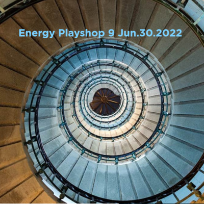 Energy Playshop 9 Jun.30.2022 episode artwork