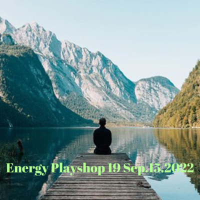 Energy Playshop19 Sep152022 episode artwork