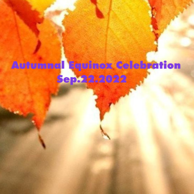 Autumnal Equinox Celebration Sep222022 episode artwork