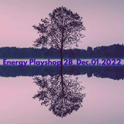 Energy Playshop 28 Dec012022 episode artwork