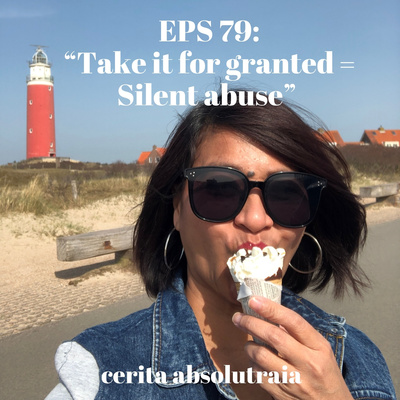 EPS 79: "Take it for granted = Silent abuse"