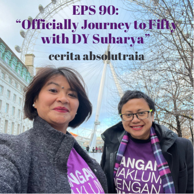 EPS 90: “Officially Journey to Fifty with DY Suharya” 