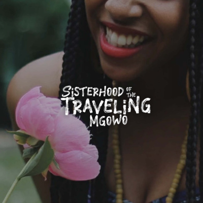 Sisterhood of the Travelling Mgowo