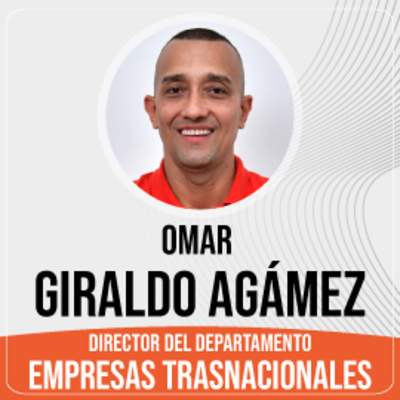 #PODCAST​​🎙️ [26 de abril de 2022-Omar Giraldo Agámez, del Departamento de Empresas Transnacionales] episode artwork