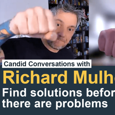 #41: Richard Mulholland – Find solutions before there are problems