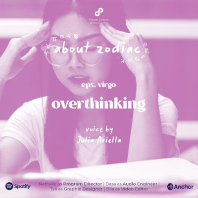 About Zodiac S2 Eps 83 Overthinking Virgo By Podcast Campus<script async src=