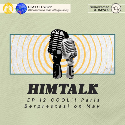 HIMTALK Ep. 12 : COOL!! Paris Berprestasi on May