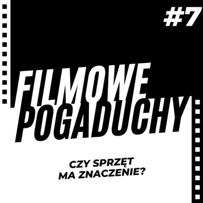 #7 // Czy sprzęt ma znaczenie?