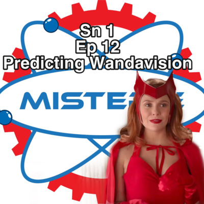 Sn 1 Ep 12 Wandavision predictions AFTER Sn1 Ep7