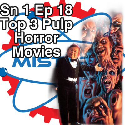 Sn 1 Ep 18 Top 3 Pulp Horror Movies