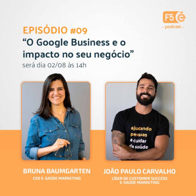 O Google Meu Negócio em 2022 e o impacto nas instituições de saúde • F5 E-saúde #9