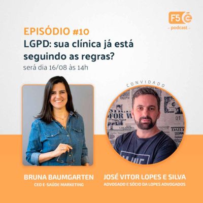 LGPD: sua clínica já está seguindo as regras? • F5 E-saúde #10