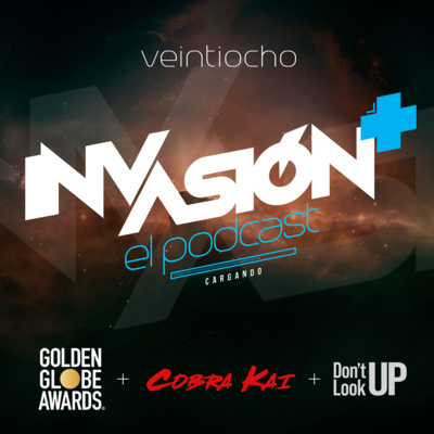 Invasión + "Cobra Kai" + "No Mires Arriba" + "Globos de Oro 2022" De Karate, Meteoritos y ¿premios comprados? episode artwork