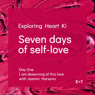 DAY ONE - I am deserving of this love