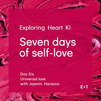 DAY SIX. Universal love