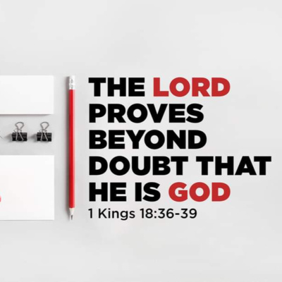 1 Kings 18:36-39 - The LORD proves beyond doubt that He is God episode artwork
