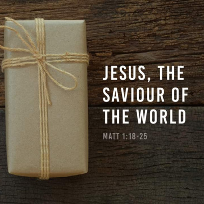 Matthew 1:18-25 - Christmas Eve 2022 - Full Service - Jesus, The Saviour Of The World