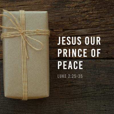  Luke 2:25-35 - Christmas Day Service 2022 - Full service - Jesus, Our Prince Of Peace  episode artwork
