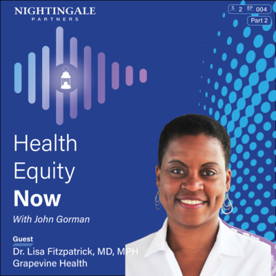 Health Equity Now with John Gorman