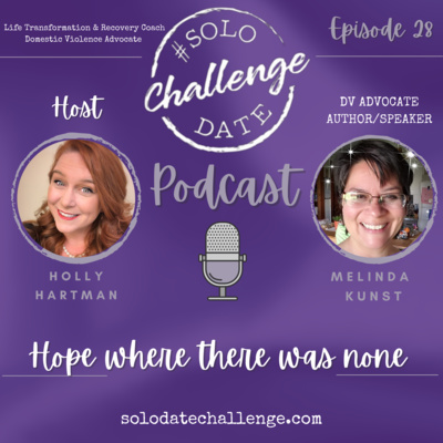 Episode 28: Melinda Kunst- DV Advocate, Speaker & Author- Hope Where There Was None