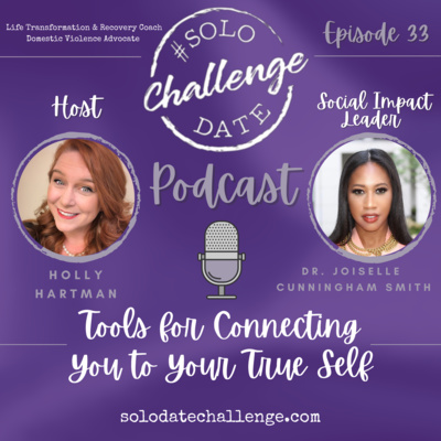 Episode 33: Tools for Connecting You to Your True Self with Dr. Joiselle Cunningham Smith