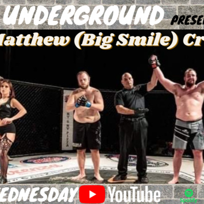 MMA Underground weekly Guest Matthew (Big Smile) Crawford! by The Yankee and The Brit episode artwork