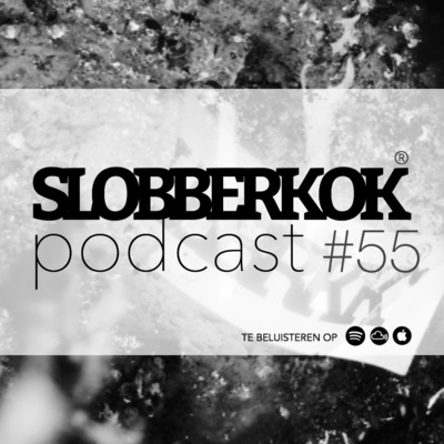SLOBBERKOK podcast #55 SLOBBERKOK podcast #55