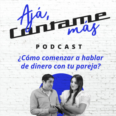 Episodio 1 - Cómo Comenzar A Hablar De Dinero En Pareja
