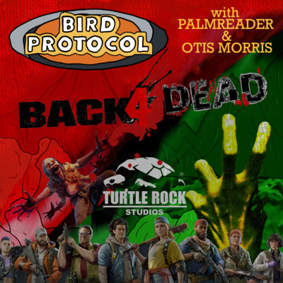 Episode 41: Left 4 Dead, Left 4 Dead 2 & Back 4 Blood episode artwork