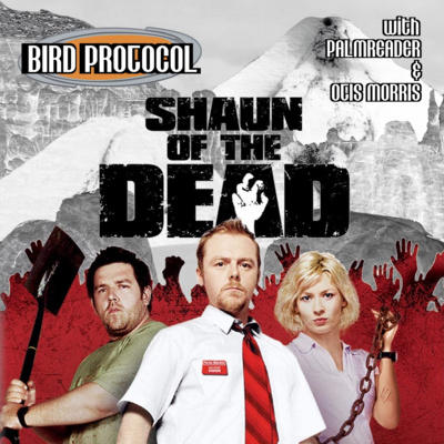 Episode 77: Shaun Of The Dead episode artwork