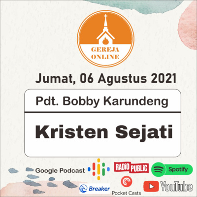 Kristen Sejati - Pdt. Bobby Karundeng | Ibadah Harian Jumat, 06 Agustus 2021